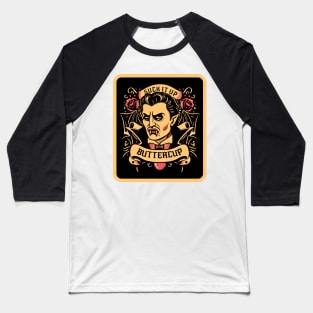 Dracula - Suck it up, buttercup Baseball T-Shirt